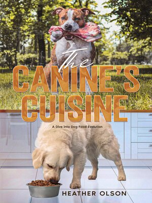 cover image of The Canine's Cuisine